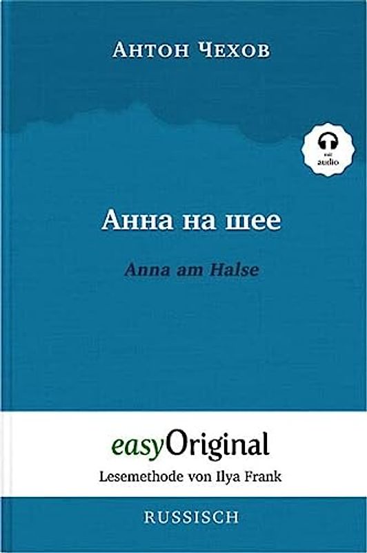 Anna na scheje / Anna am Halse (Buch + Audio-CD) - Lesemethode von Ilya Frank - Zweisprachige Ausgabe Russisch-Deutsch