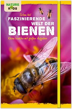 Schau hin! Faszinierende Welt der Bienen: Kleine Insekten mit großen Aufgaben