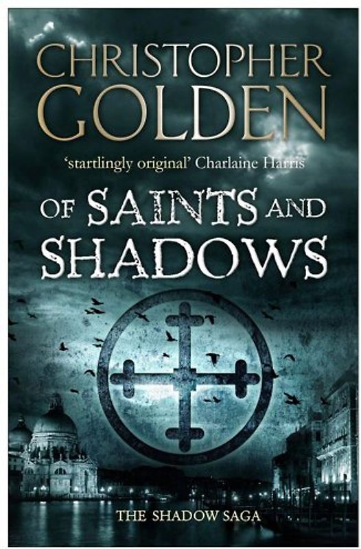 Of Saints and Shadows (Shadow Saga 1)