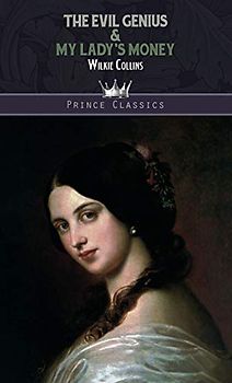 The Evil Genius & My Lady's Money (Prince Classics)