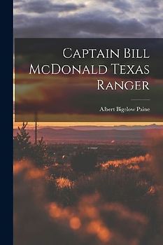 Captain Bill McDonald Texas Ranger