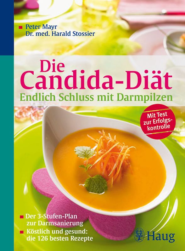 Die Candida-Diät - Endlich Schluss mit Darmpilzen