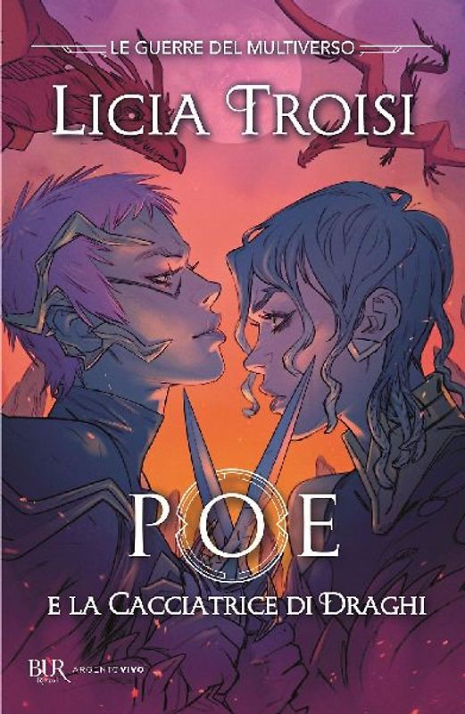 Poe e la cacciatrice di draghi. Le guerre del Multiverso. Vol. 2