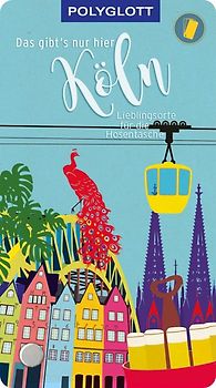 Das gibt's nur hier Köln