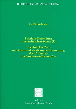 Priscians Darstellung der lateinischen Syntax (I)
