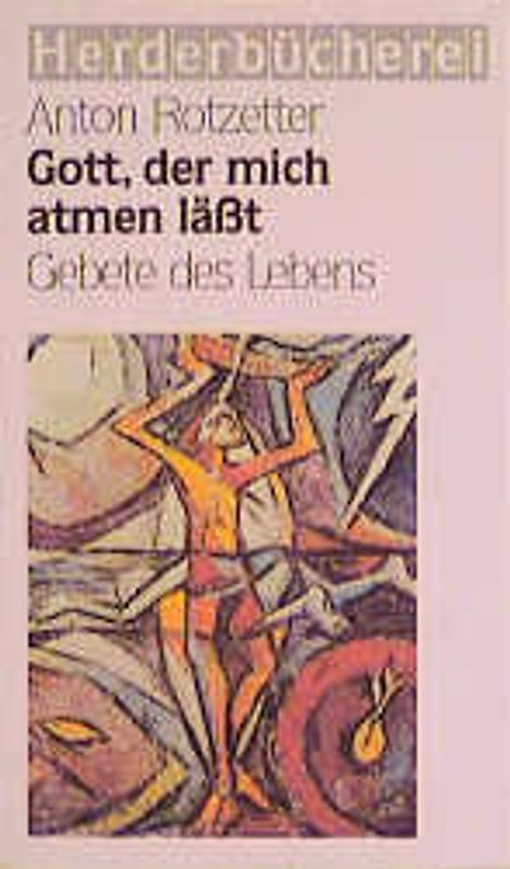 Gott, der mich atmen lässt. Gebete des Lebens