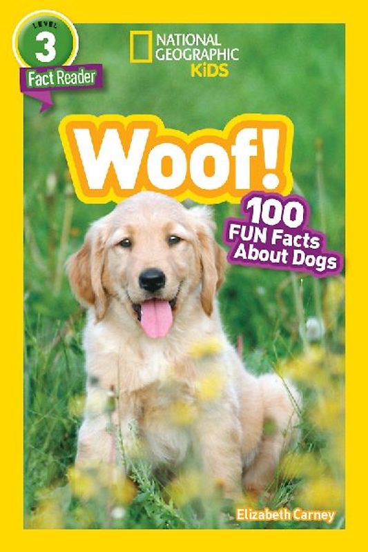 Woof! (National Geographic Kids Readers, Level 3/Fact Reader)