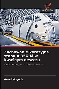 Zachowanie korozyjne stopu A 356 Al w kwa¿nym deszczu