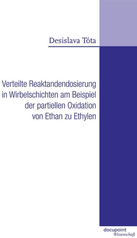 Verteilte Reaktandendosierung in Wirbelschichten am Beispiel der partiellen Oxidation von Ethan zu Ethylen