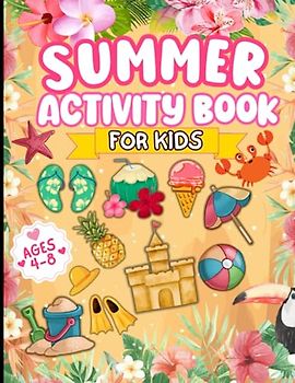 Summer Activity Book For Kids Ages 4-8: 6+ Awesome Big Summer Activity Puzzles for Smart Kids: Word Searches, Mazes, Dot Markers, Dot-to-Dot, How to Draw, and Coloring Pages and More!