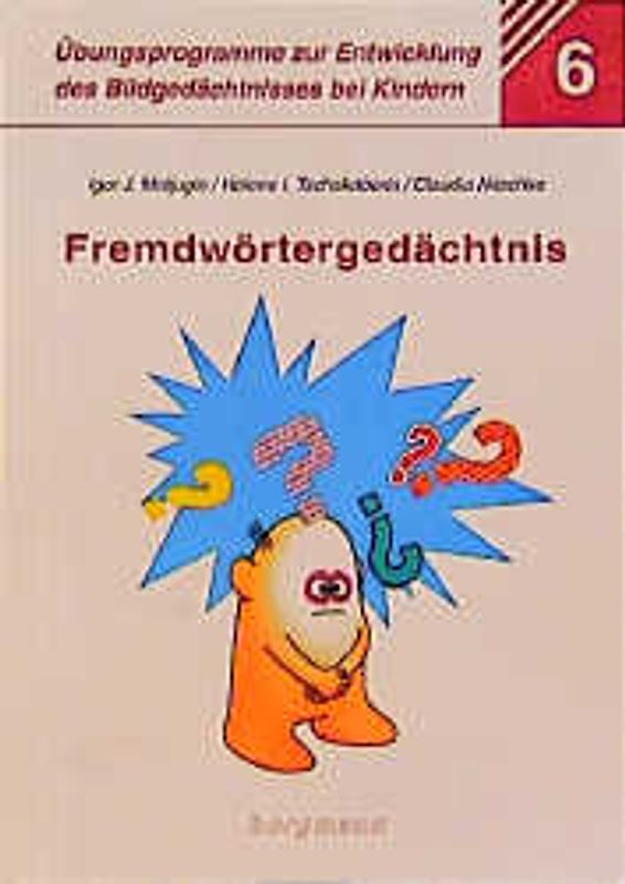Übungsprogramme zur Entwicklung des Bildgedächtnisses bei Kindern und Erwachsenen / Fremdwörtergedächtnis