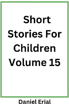 Short Stories For Children Volume 15