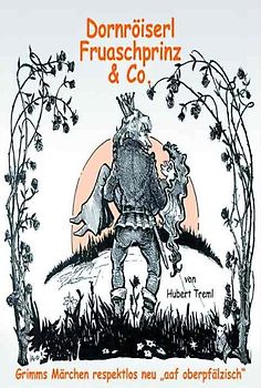 Dornröiserl, Fruaschprinz & Co.