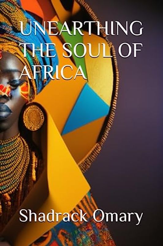UNEARTHING THE SOUL OF AFRICA