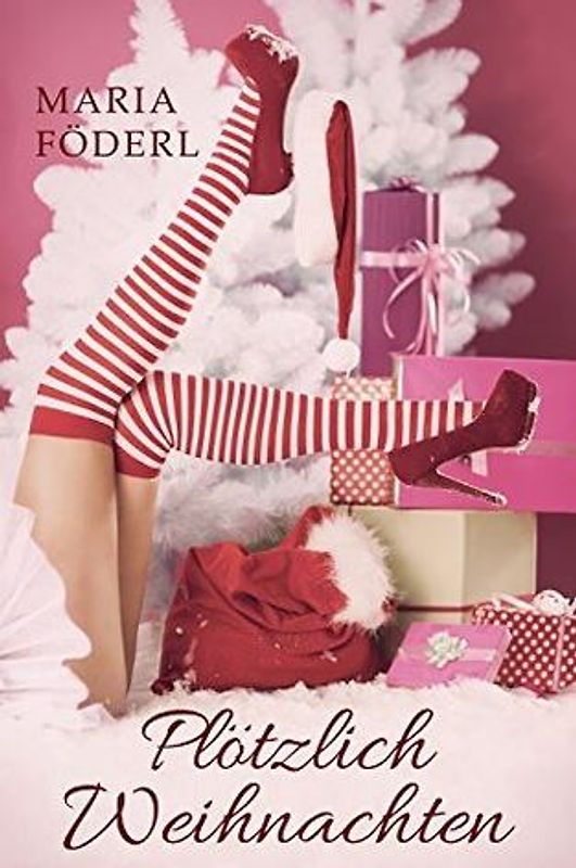 Plötzlich Weihnachten - Maria Föderl