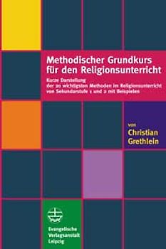 Methodischer Grundkurs für den Religionsunterricht