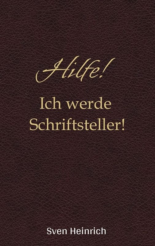 Hilfe! Ich werde Schriftsteller!