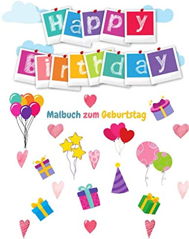 Malbuch zum Geburtstag: Geburtstagsmalbuch für Kinder mit schönen Geburtstagsmotiven zum Ausmalen