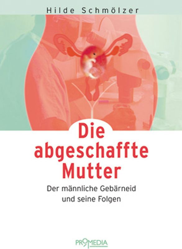 Die abgeschaffte Mutter
