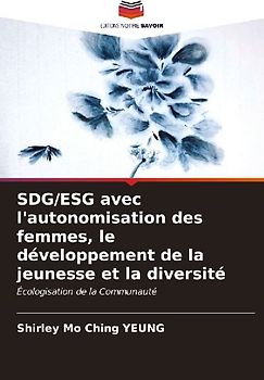 SDG/ESG avec l'autonomisation des femmes, le développement de la jeunesse et la diversité