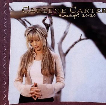 Carlene Carter - Hindsight 20/20
