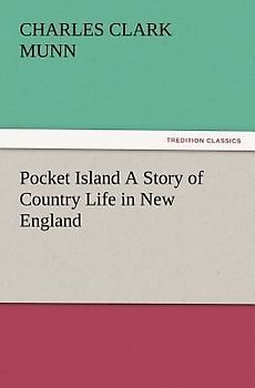 Pocket Island A Story of Country Life in New England