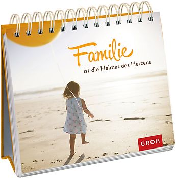 Familie ist die Heimat des Herzens