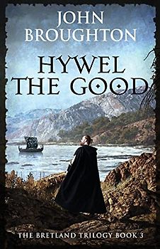 Hywel the Good (The Bretland Trilogy, Band 3)