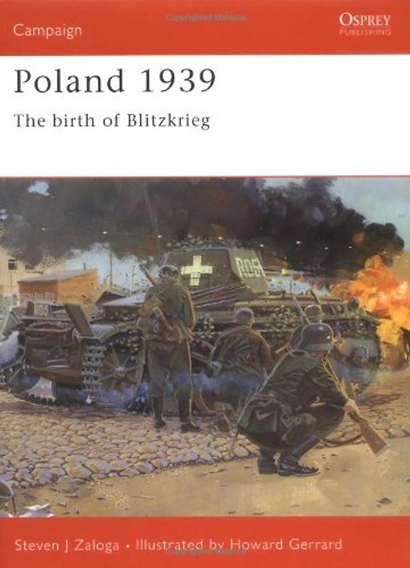 Poland 1939: The Birth Of Blitzkrieg (Campaign) - Steven Zaloga