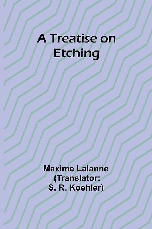A Treatise on Etching