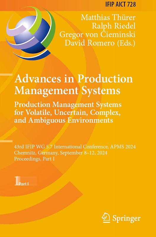 Advances in Production Management Systems. Production Management Systems for Volatile, Uncertain, Complex, and Ambiguous Environments
