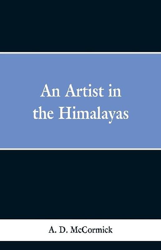 An Artist In The Himalayas