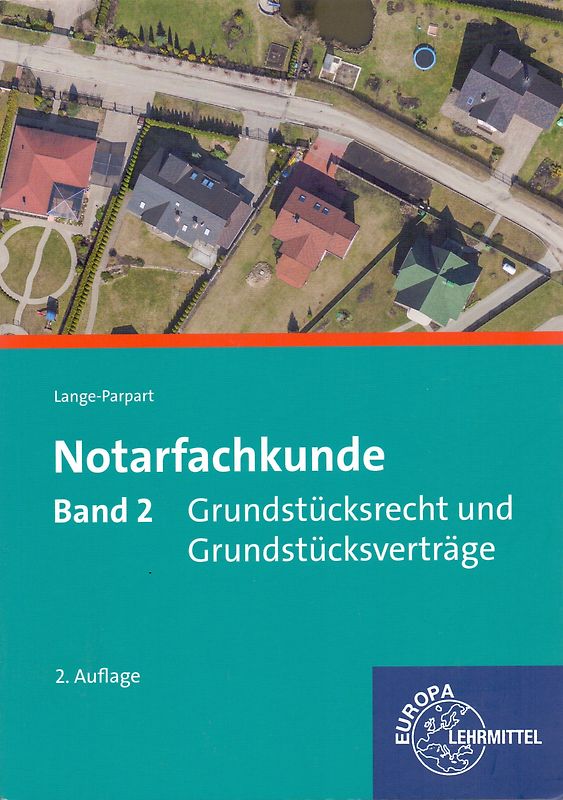 Notarfachkunde - Grundstücksrecht und Grundstücksverträge. Band 2