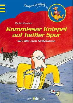 Kommissar Kniepel auf heißer Spur