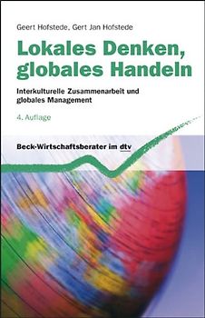 Lokales Denken, globales Handeln. Interkulturelle Zusammenarbeit und globales Management