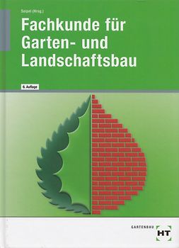 Fachkunde für Garten- und Landschaftsbau - Holger Seipel [Gebundene Ausgabe, 6. Auflage 2014]