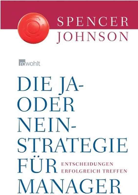 Die "Ja oder Nein"-Strategie für Manager