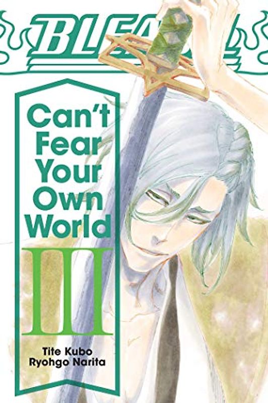 Bleach: Can't Fear Your Own World, Vol. 3
