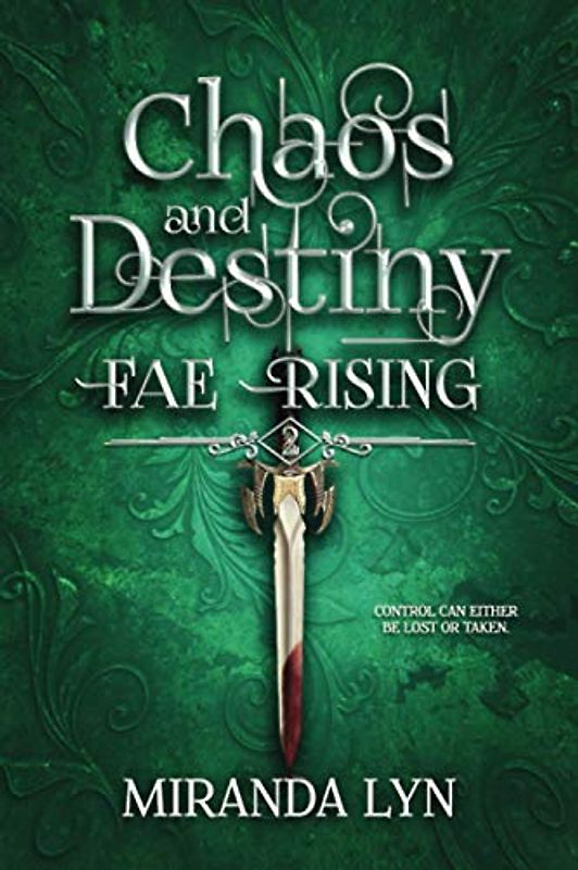 Chaos and Destiny (Fae Rising, Band 2)