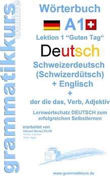 Wörterbuch Deutsch - Schweizerdeutsch (Schwizerdütsch) - Englisch Niveau A1