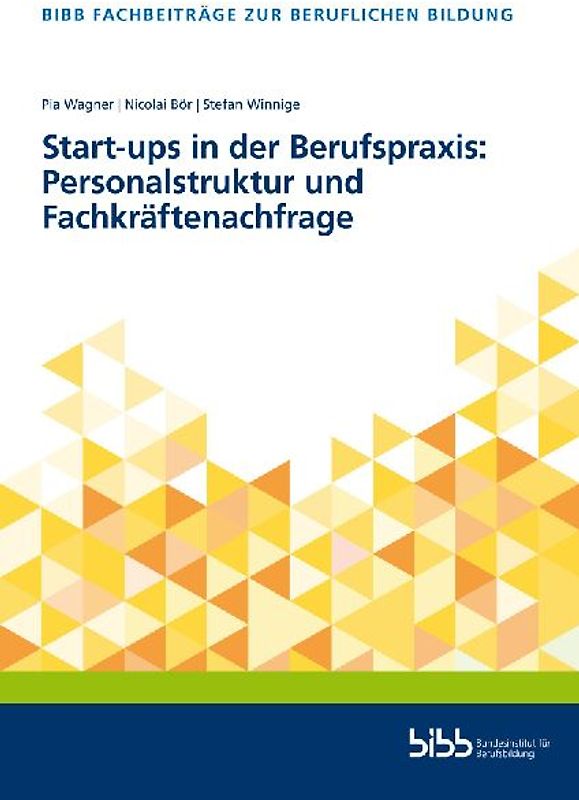 Start-ups in der Berufspraxis: Personalstruktur und Fachkräftenachfrage