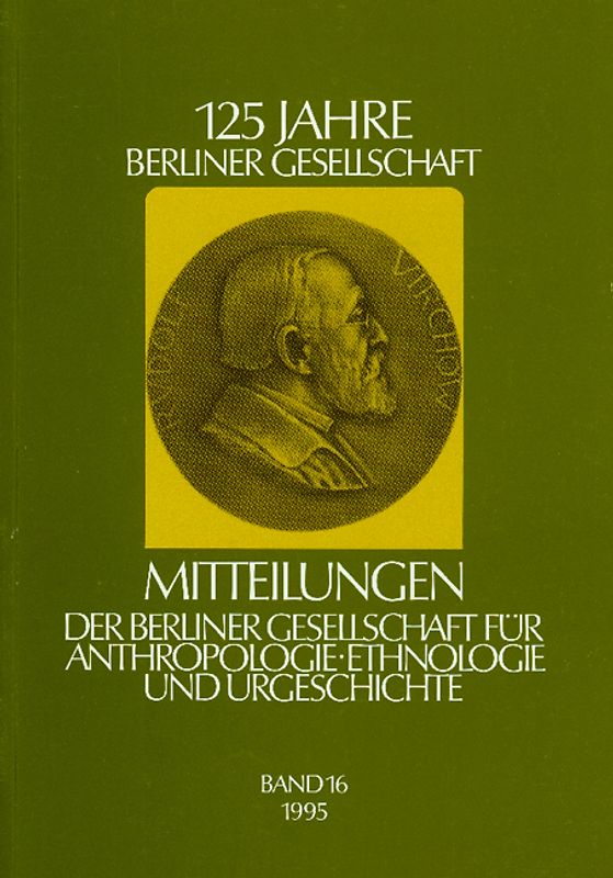 Mitteilungen der Berliner Gesellschaft für Anthropologie, Ethnologie und Urgeschichte