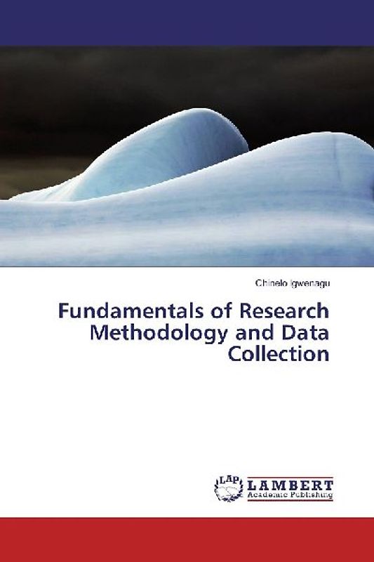 Fundamentals of Research Methodology and Data Collection