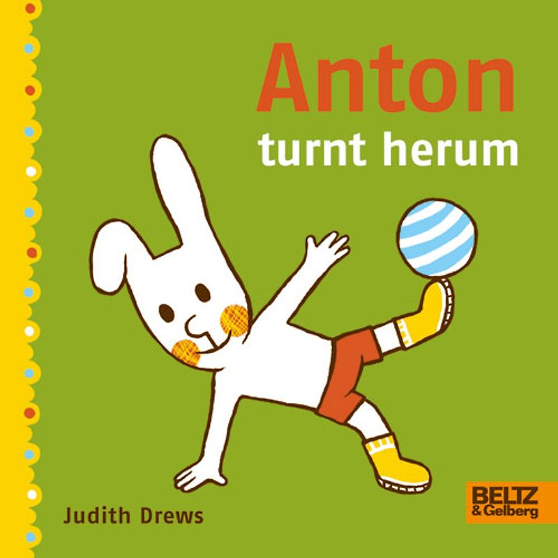 Anton turnt herum. Vierfarbiges Pappbilderbuch