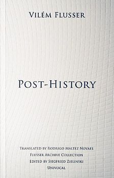 Post-History (Flusser Archive Collection)