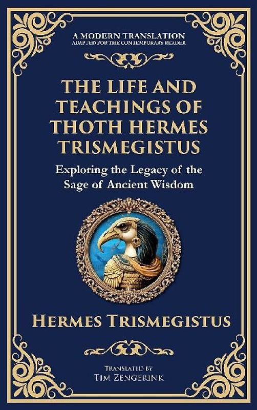 The Life and Teachings of Thoth Hermes Trismegistus