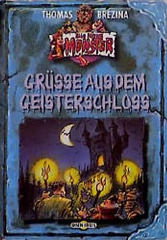 Alle meine Monster / Grüsse aus dem Geisterschloss. Ab 8 Jahren