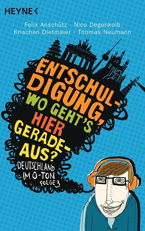 "Entschuldigung, wo geht`s hier geradeaus?"