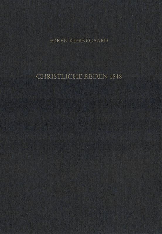 Gesammelte Werke und Tagebücher / Christliche Reden 1848