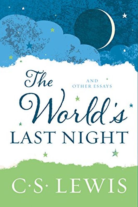 The World's Last Night: And Other Essays